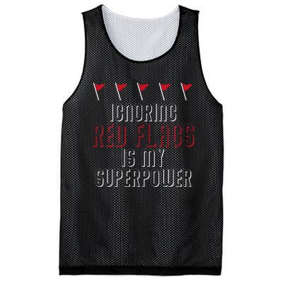 Ignoring Red Flags Is My Superpower Relationship Red Flags Mesh Reversible Basketball Jersey Tank