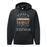 I Research Family Histories Genealogy Genealogist Ancestry Performance Fleece Hoodie