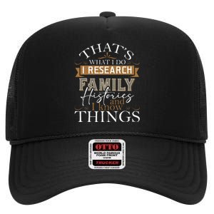 I Research Family Histories Genealogy Genealogist Ancestry High Crown Mesh Back Trucker Hat