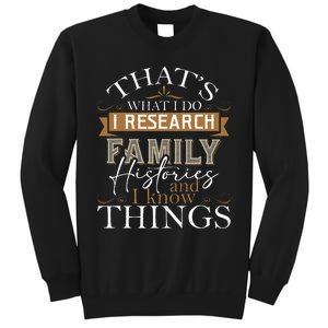 I Research Family Histories Genealogy Genealogist Ancestry Sweatshirt