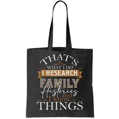 I Research Family Histories Genealogy Genealogist Ancestry Tote Bag