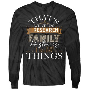 I Research Family Histories Genealogy Genealogist Ancestry Tie-Dye Long Sleeve Shirt