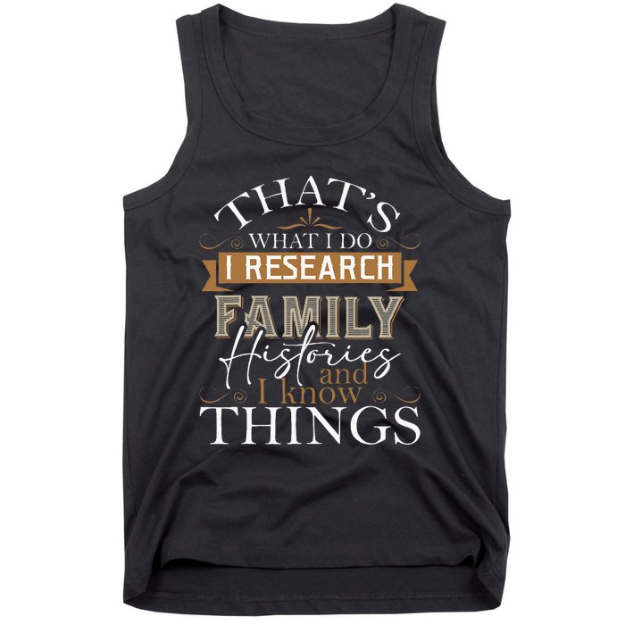 I Research Family Histories Genealogy Genealogist Ancestry Tank Top