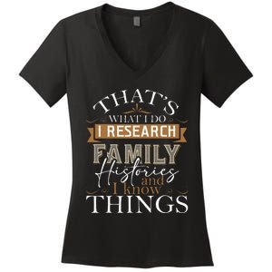 I Research Family Histories Genealogy Genealogist Ancestry Women's V-Neck T-Shirt