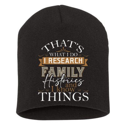 I Research Family Histories Genealogy Genealogist Ancestry Short Acrylic Beanie