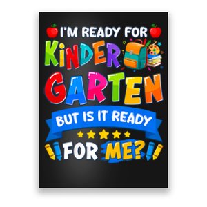 Im Ready For Kindergarten But Is It Ready For Me Kindergarten Back To School Poster