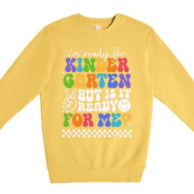 Im Ready For Kindergarten 1st First Day Of Back To School Premium Crewneck Sweatshirt