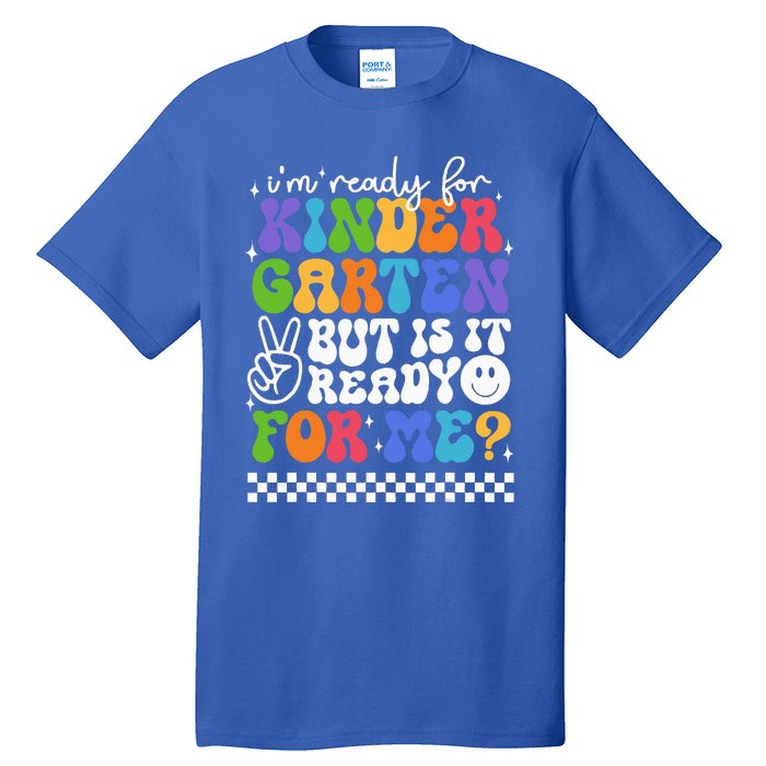 Im Ready For Kindergarten 1st First Day Of Back To School Tall T-Shirt