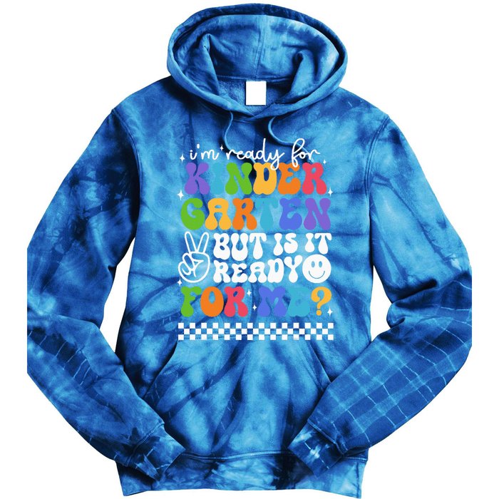 Im Ready For Kindergarten 1st First Day Of Back To School Tie Dye Hoodie