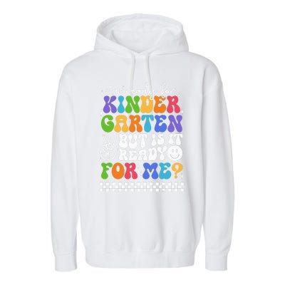 Im Ready For Kindergarten 1st First Day Of Back To School Garment-Dyed Fleece Hoodie