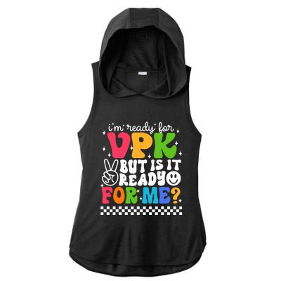 Im Ready For VPK Grade First Day Of School Teacher Ladies PosiCharge Tri-Blend Wicking Draft Hoodie Tank