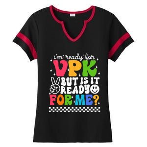 Im Ready For VPK Grade First Day Of School Teacher Ladies Halftime Notch Neck Tee