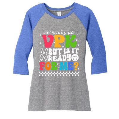 Im Ready For VPK Grade First Day Of School Teacher Women's Tri-Blend 3/4-Sleeve Raglan Shirt