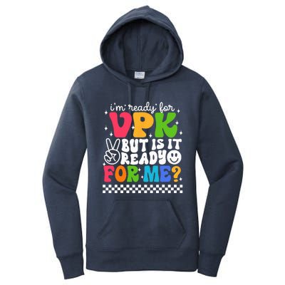 Im Ready For VPK Grade First Day Of School Teacher Women's Pullover Hoodie