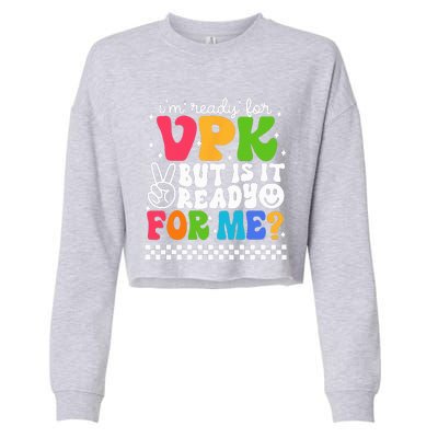 Im Ready For VPK Grade First Day Of School Teacher Cropped Pullover Crew