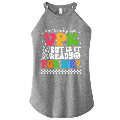 Im Ready For VPK Grade First Day Of School Teacher Women's Perfect Tri Rocker Tank