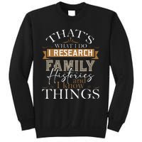 I Research Family Histories Genealogy Genealogist Ancestry Sweatshirt