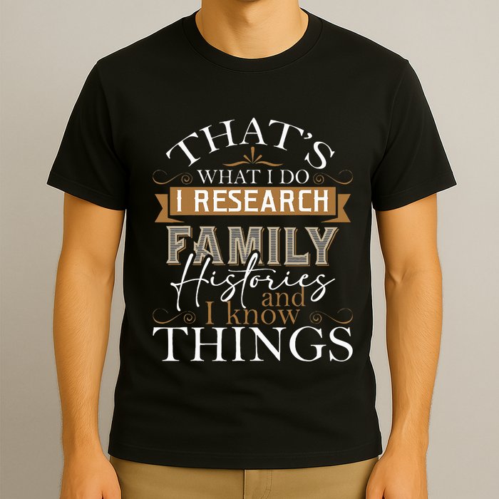 I Research Family Histories Genealogy Genealogist Ancestry T-Shirt
