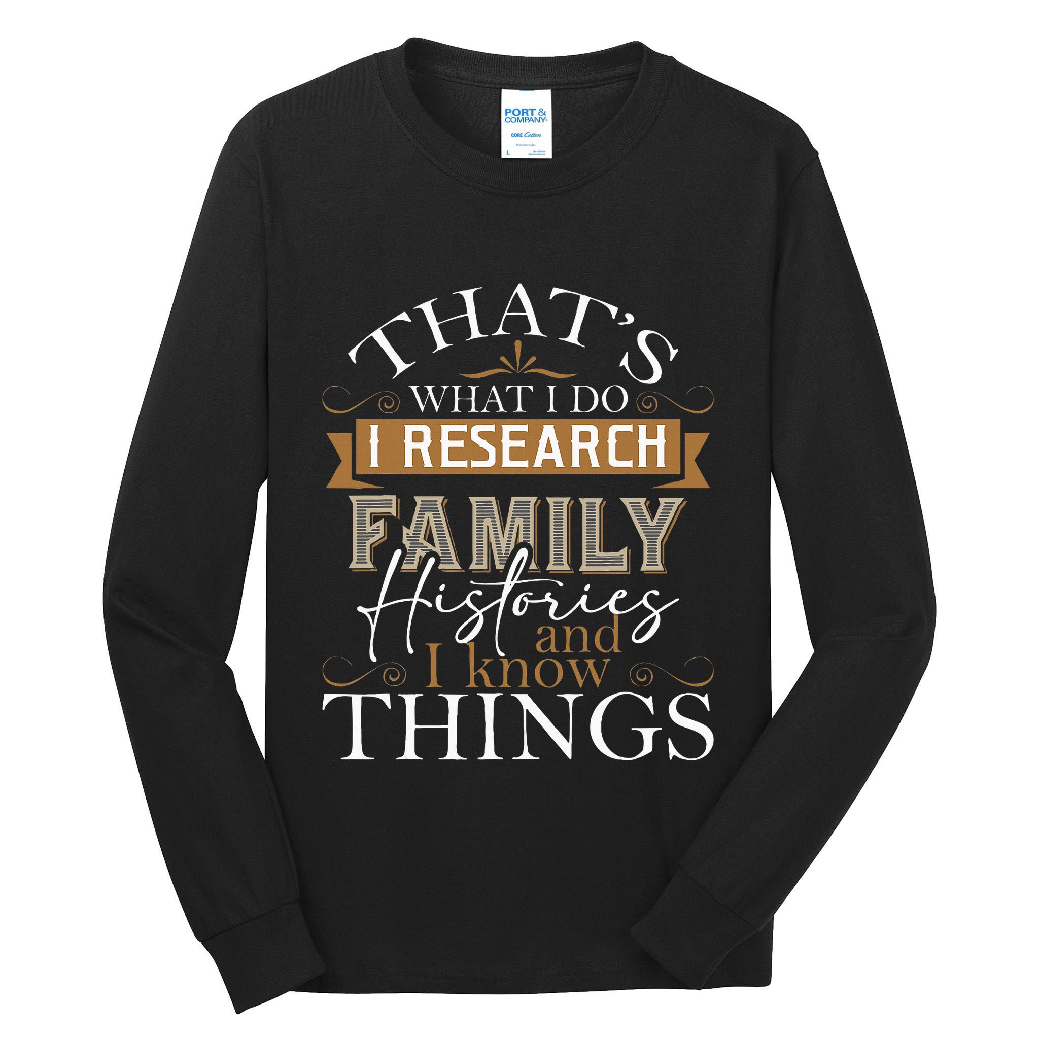 I Research Family Histories Genealogy Genealogist Ancestry Tall Long Sleeve T-Shirt