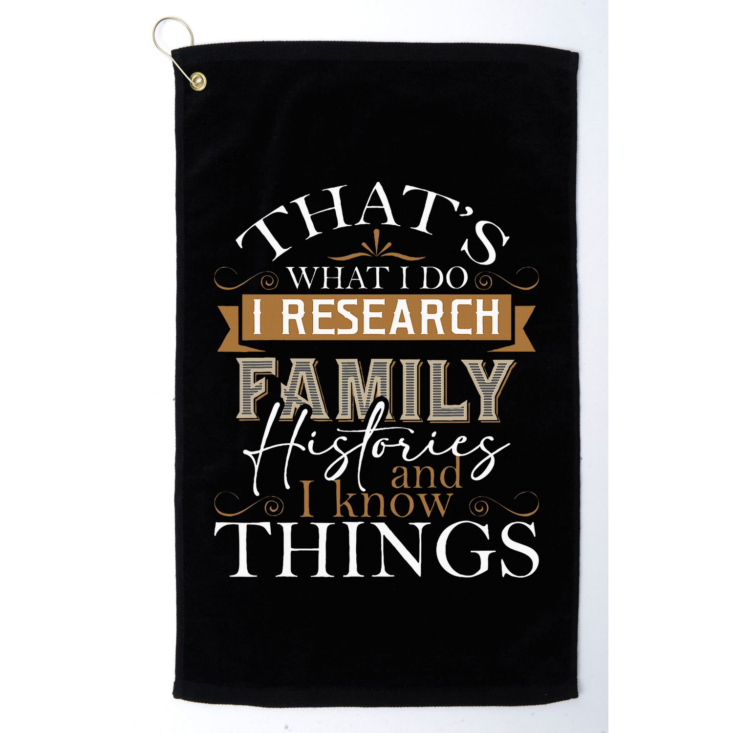 I Research Family Histories Genealogy Genealogist Ancestry Golf Towel