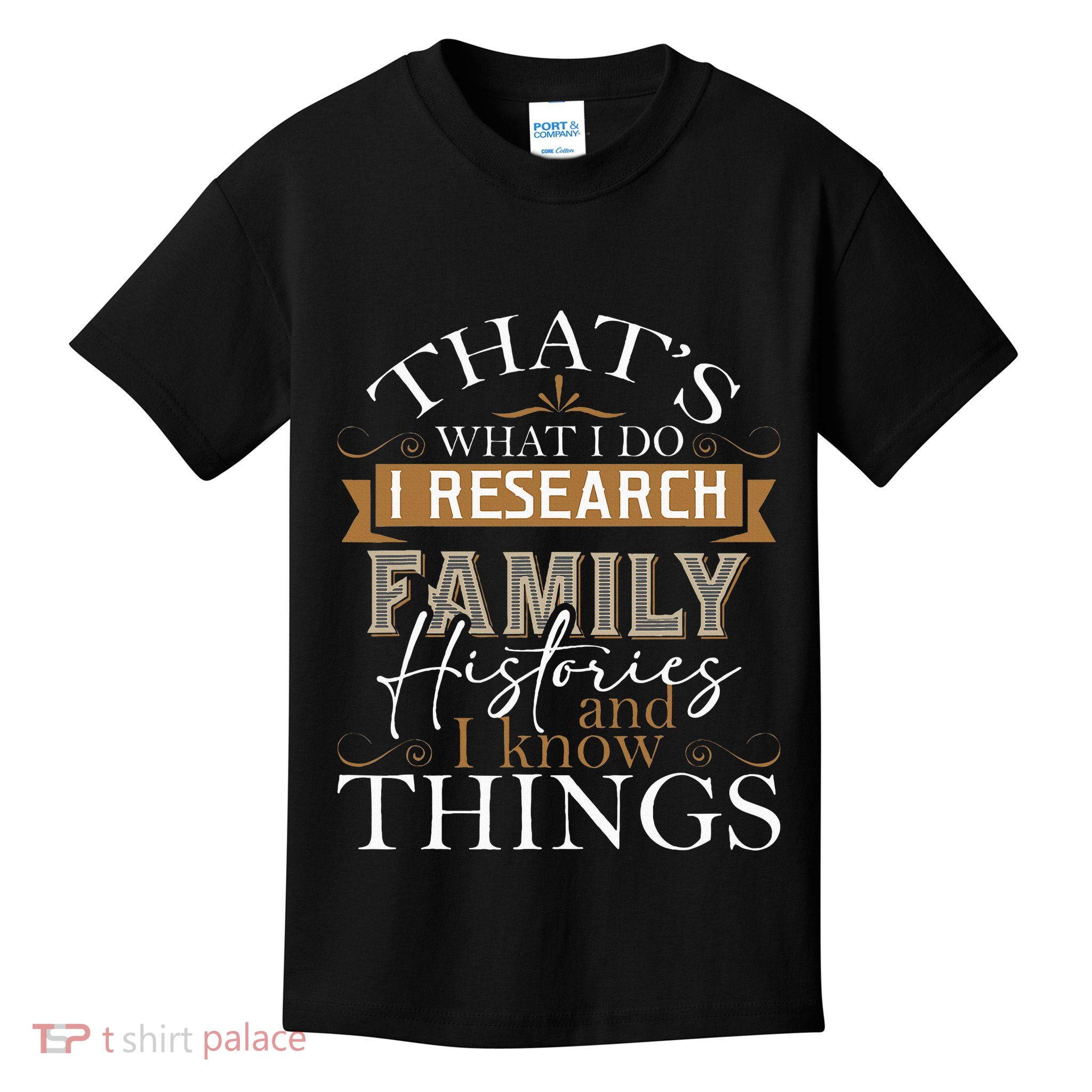 I Research Family Histories Genealogy Genealogist Ancestry Kids T-Shirt