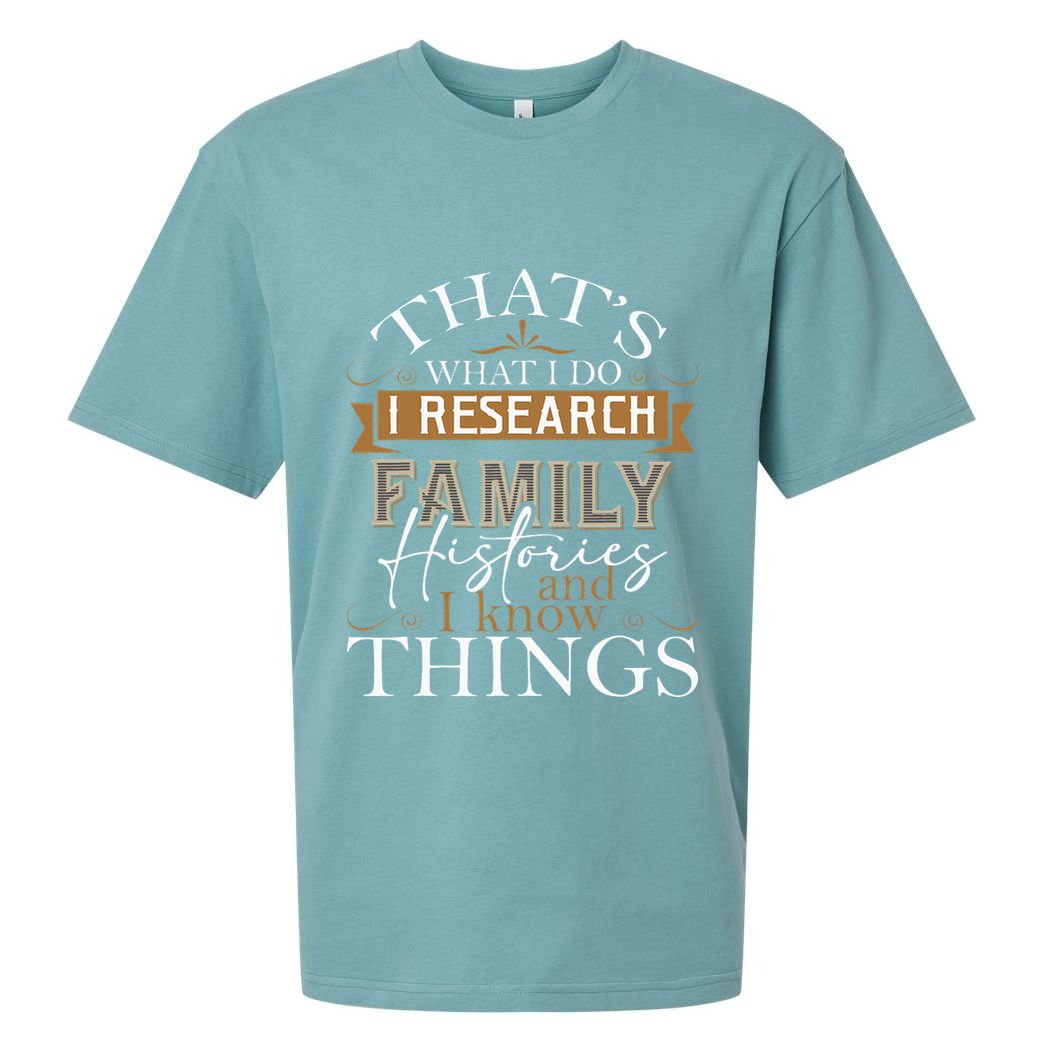 I Research Family Histories Genealogy Genealogist Ancestry Sueded Cloud Jersey T-Shirt