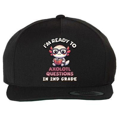 I'm Ready For 2nd Grade Axolotl Questions Funny 2nd Grade Wool Snapback Cap