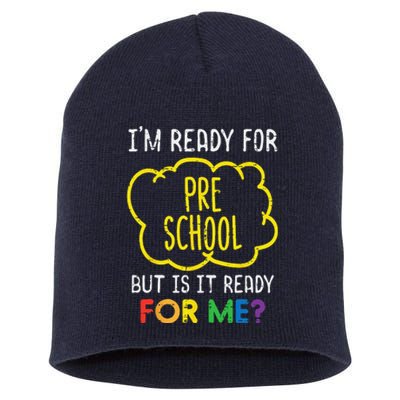 Im Ready For Preschool Funny First Day Of School Short Acrylic Beanie