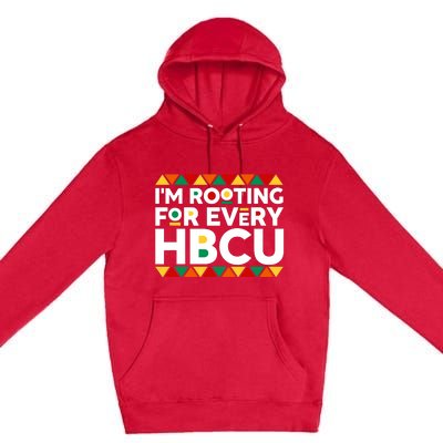 IM Rooting For Every Hbcu Historical Black College Alumni Premium Pullover Hoodie