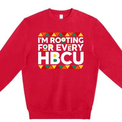 IM Rooting For Every Hbcu Historical Black College Alumni Premium Crewneck Sweatshirt