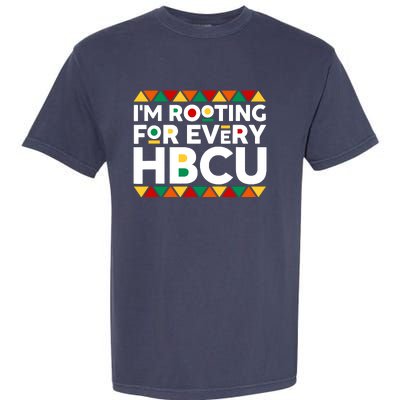 IM Rooting For Every Hbcu Historical Black College Alumni Garment-Dyed Heavyweight T-Shirt