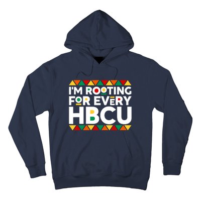 IM Rooting For Every Hbcu Historical Black College Alumni Hoodie