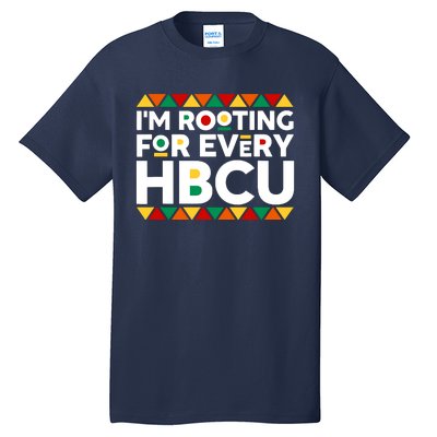 IM Rooting For Every Hbcu Historical Black College Alumni Tall T-Shirt