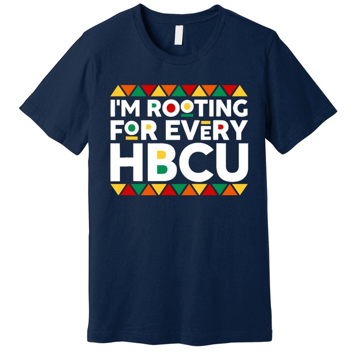 IM Rooting For Every Hbcu Historical Black College Alumni Premium T-Shirt