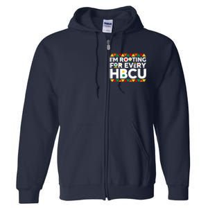 IM Rooting For Every Hbcu Historical Black College Alumni Full Zip Hoodie