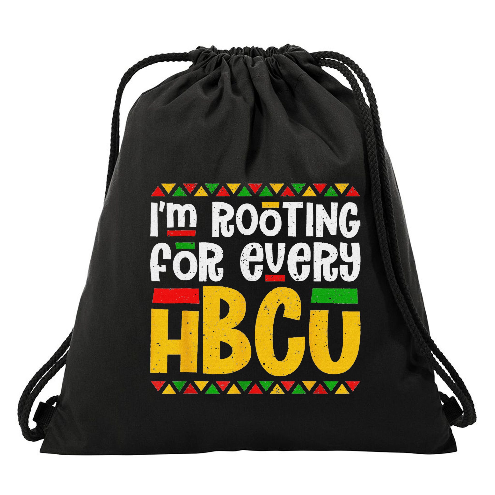 IM Rooting For Every Hbcu Historical Black College Student Drawstring Bag