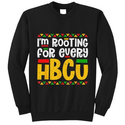 IM Rooting For Every Hbcu Historical Black College Student Tall Sweatshirt