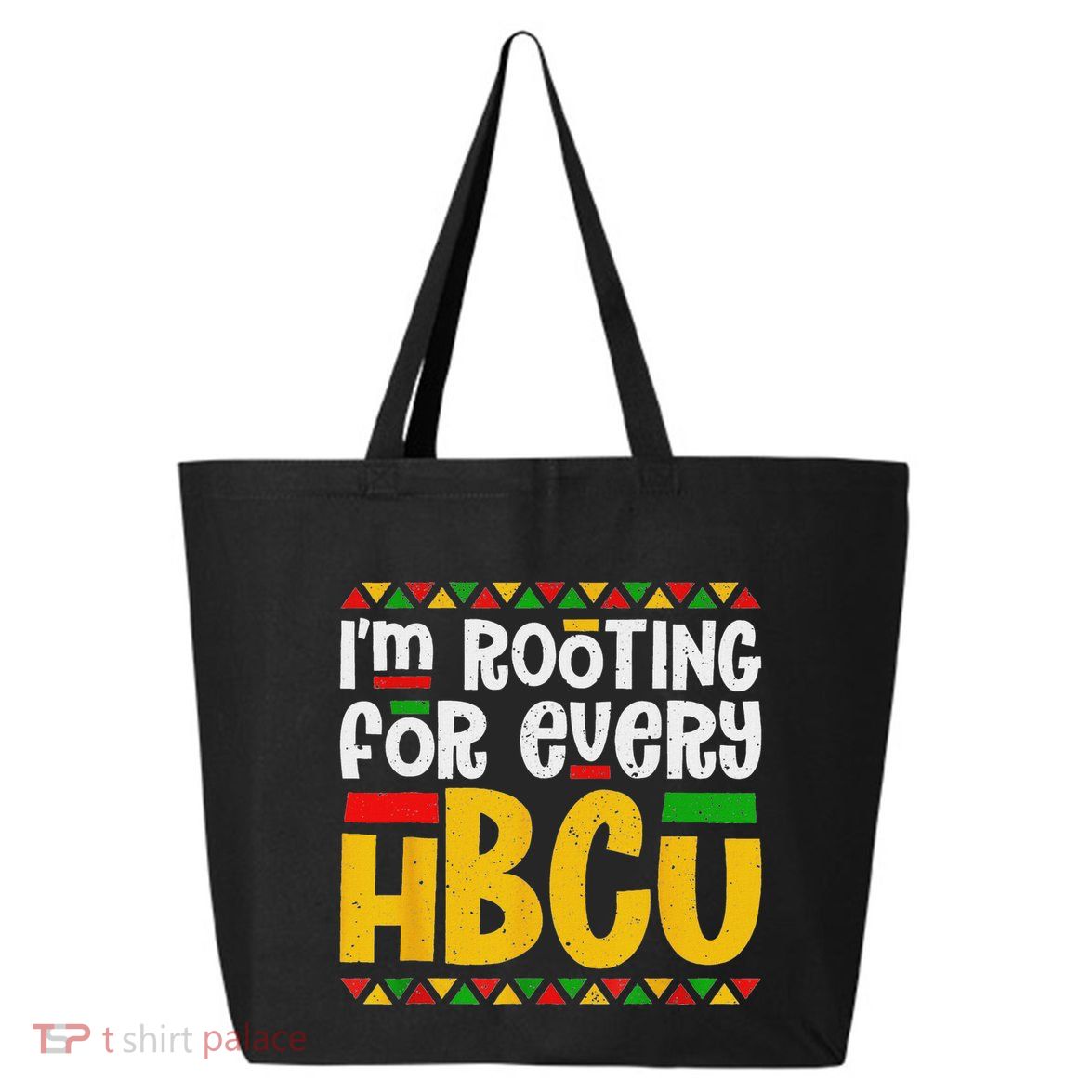 IM Rooting For Every Hbcu Historical Black College Student 25L Jumbo Tote