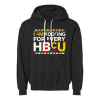 I'm Rooting For Every HBCU Garment-Dyed Fleece Hoodie