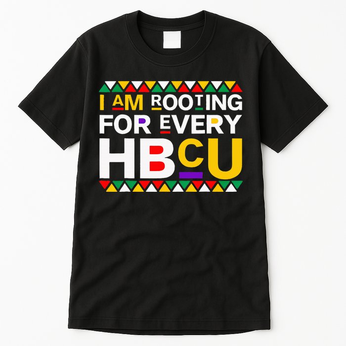 I'm Rooting For Every HBCU Tall T-Shirt