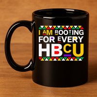 I'm Rooting For Every HBCU 11oz C Handle Ceramic Mug