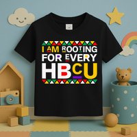 I'm Rooting For Every HBCU Toddler T-Shirt