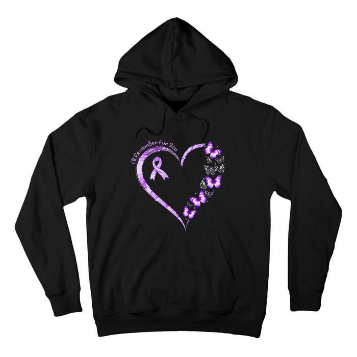 Ill Remember For You Purple Butterfly Alzheimers Awareness Tall Hoodie