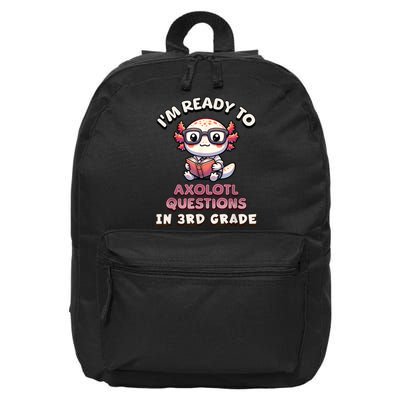 IM Ready For 3rd Grade Axolotl Questions Funny 3rd Grade 16 in Basic Backpack