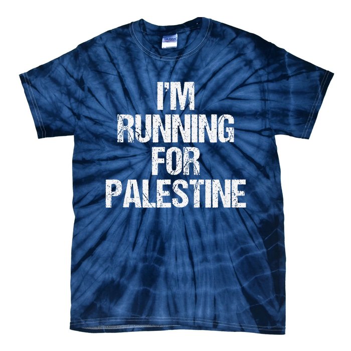 IM Running For Palestine White Letters Tie-Dye T-Shirt