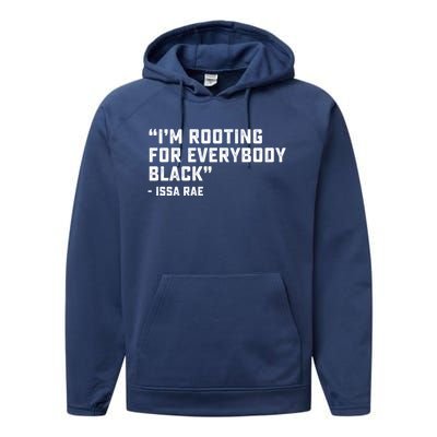 I'm Rooting For Everybody Black Power Blm Black Lives Matter Meaningful Gift Performance Fleece Hoodie