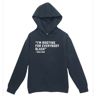 I'm Rooting For Everybody Black Power Blm Black Lives Matter Meaningful Gift Urban Pullover Hoodie