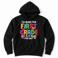 Im Ready For First Grade Funny Back To School 1st Grade Hoodie