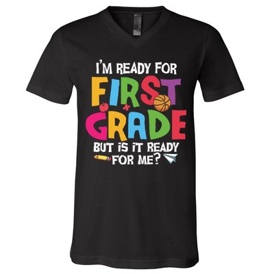 Im Ready For First Grade Funny Back To School 1st Grade V-Neck T-Shirt