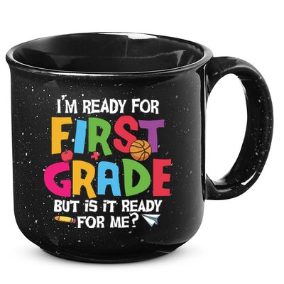 Im Ready For First Grade Funny Back To School 1st Grade 15oz Campfire Ceramic Mug